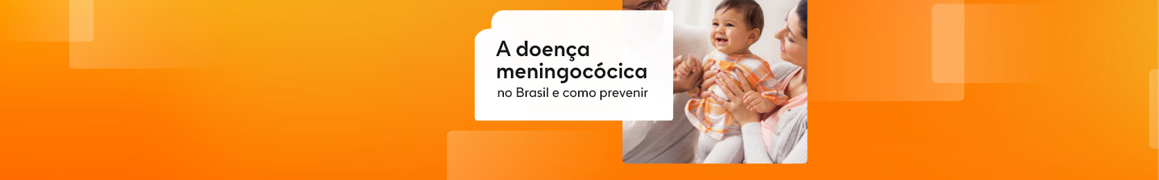A Doença Meningocócica no Brasil e como prevenir