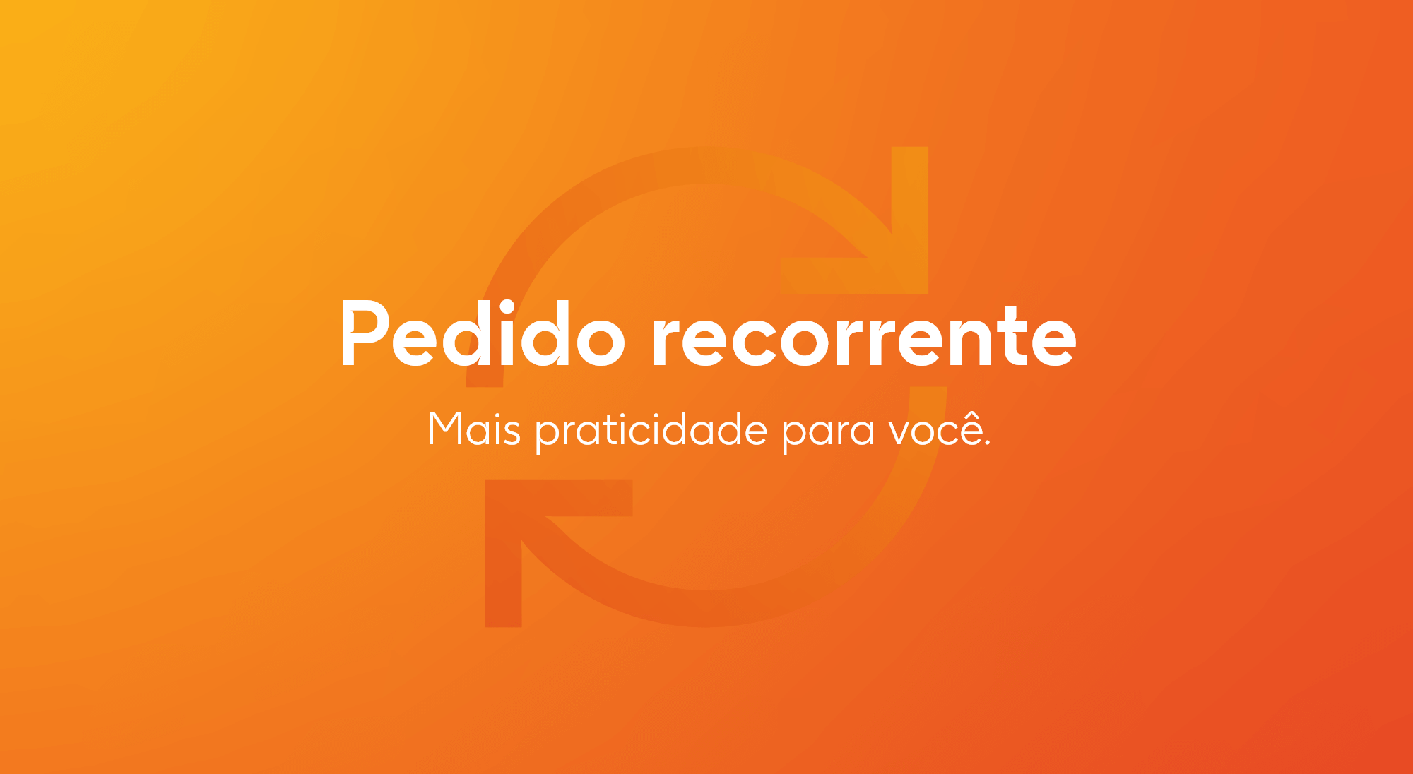 Nova função de pedido recorrente